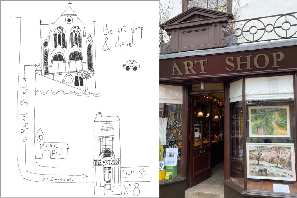 A hand-drawn wayfinding map by Eleri Mills, split into two halves. Left: a careful line drawing of the Bethany Chapel facade with its three tall arched windows and pediment-topped roof, the words the art shop and chapel handwritten next to a tiny car carrying a P, and a hand-drawn route down Market Street round Market Hall to Cross Street No 8. Beneath the route, the words Just 2 minutes walk. Right: a real photograph of the Art Shop on Cross Street, a brown shopfront with the gilt ART SHOP lettering on a chocolate-brown fascia, double doors open, framed Eleri Mills paintings on display in the window, and a chalkboard with handwritten exhibition text on the door.